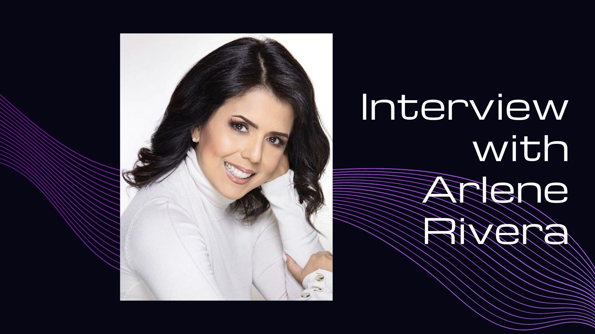 Everyday Woman TV – Interview With Arlene Rivera