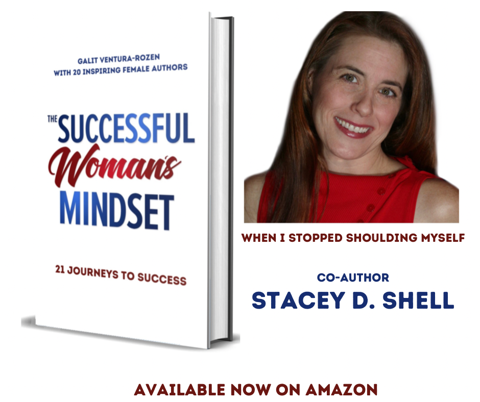 Stacey D. Shell – When I Stopped SHOULDING Myself