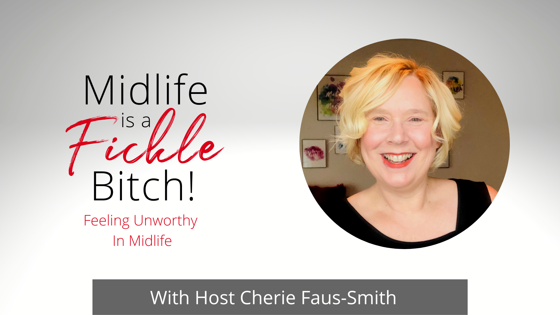 Midlife Is A Fickle Bitch – Episode 03