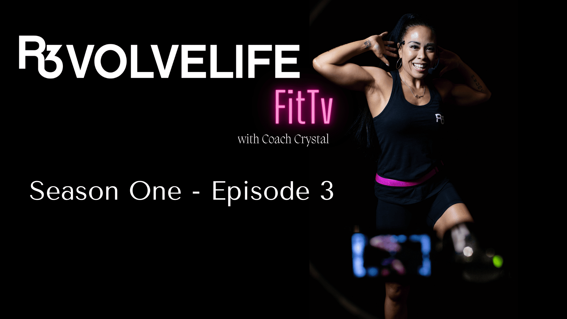 R3VOLVELIFE FIT TV with Coach Crystal – Episode 3