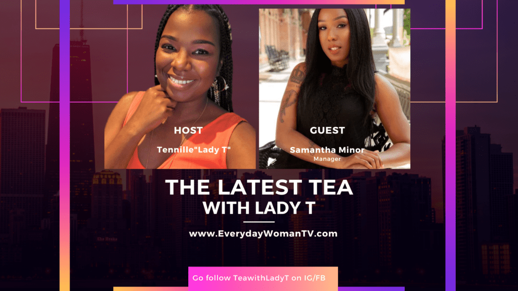 The Latest Tea with Lady Tea – Samantha Minor