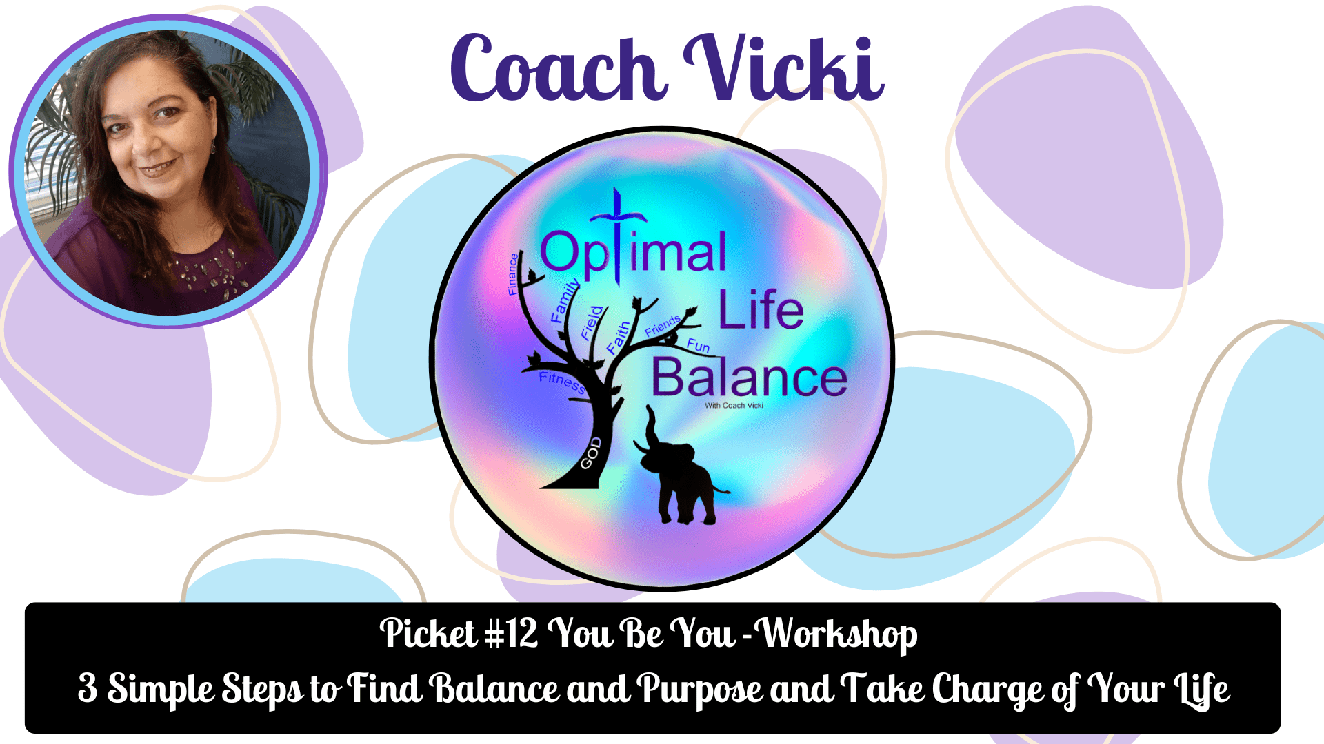 Optimal Life Balance with Coach Vicki – Picket #12