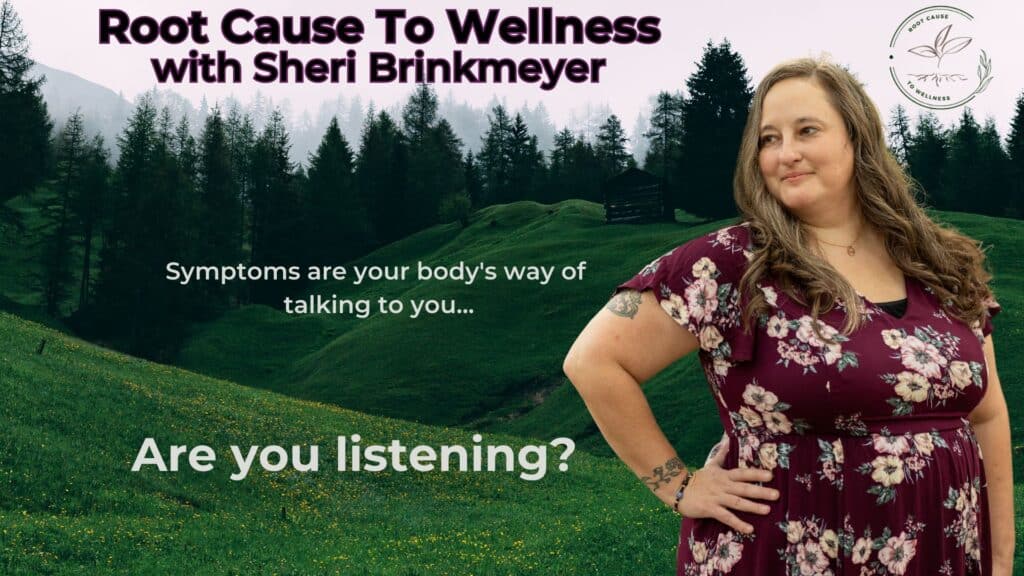 Root Cause To Wellness – Episode 1