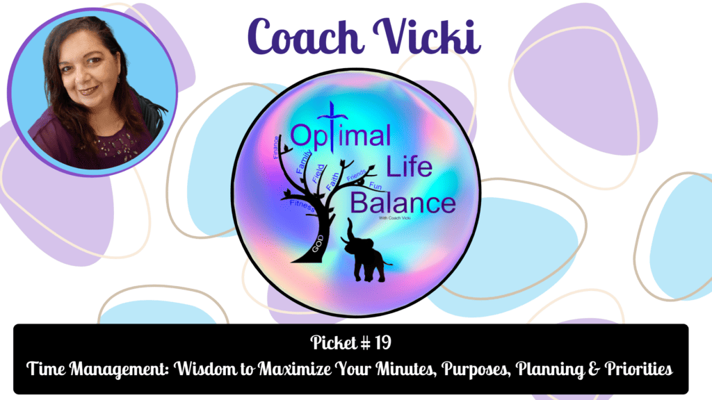 Optimal Life Balance with Coach Vicki – Picket #19